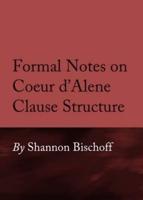 Formal Notes on Coeur d'Alene Clause Structure