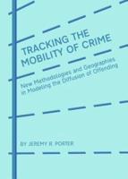 Tracking the Mobility of Crime