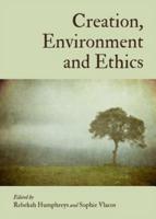 Creation, Environment and Ethics