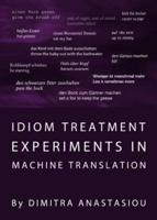 Idiom Treatment Experiments in Machine Translation