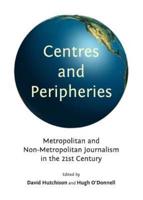 Centres and Peripheries