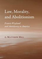 Law, Morality, and Abolitionism