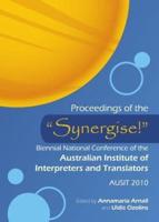 Proceedings of the "Synergise!" Biennial National Conference of the Australian Institute of Interpreters and Translators