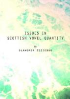 Issues in Scottish Vowel Quantity