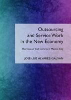 Outsourcing and Service Work in the New Economy