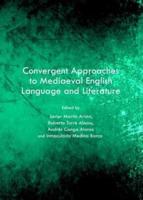 Convergent Approaches to Mediaeval English Language and Literature