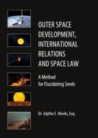 Outer Space Development, International Relations and Space Law