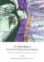 The Third Wave of Historical Scholarship on Nigeria