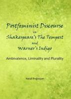 Postfeminist Discourse in Shakespeare's The Tempest and Warner's Indigo