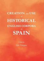 Creation and Use of Historical English Corpora in Spain