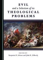 Evil and a Selection of Its Theological Problems