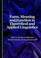 Form, Meaning and Function in Theoretical and Applied Linguistics
