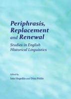Periphrasis, Replacement and Renewal