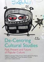 De-Centring Cultural Studies
