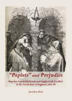 "Papists" and Prejudice