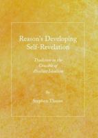 Reason's Developing Self-Revelation
