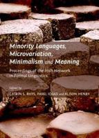 Minority Languages, Microvariation, Minimalism and Meaning