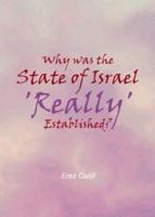 Why Was the State of Israel 'Really' Established?