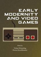Early Modernity and Video Games