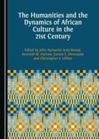 The Humanities and the Dynamics of African Culture in the 21st Century