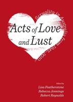 Acts of Love and Lust