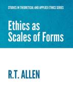 Ethics as Scales of Forms