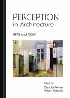 Perception in Architecture, Here and Now