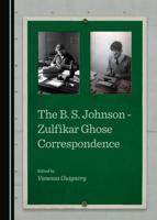 The B. S. Johnson-Zulfikar Ghose Correspondence