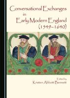 Conversational Exchanges in Early Modern England (1549-1640)