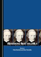 Rethinking Kant. Volume 4