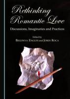 Rethinking Romantic Love