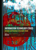 Information Technology Ethics Concepts and Practices in the Digital World