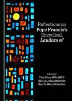 Reflections on Pope Francis's Encyclical, Laudato Si'
