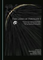 The Land of Fertility. I South-East Mediterranean Since the Bronze Age to the Muslim Conquest