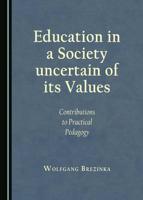 Education in a Society Uncertain of Its Values