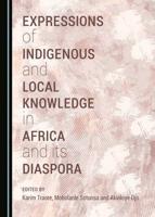 Expressions of Indigenous and Local Knowledge in Africa and Its Diaspora