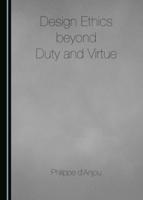Design Ethics Beyond Duty and Virtue