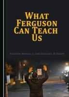 What Ferguson Can Teach Us
