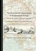 The Jews and the Nation-States of Southeastern Europe from the 19th Century to the Great Depression