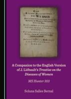 A Companion to the English Version of J. Liébault's Treatise on the Diseases of Women
