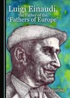 Luigi Einaudi, the Father of the 'Fathers of Europe'