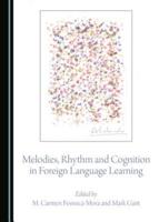 Melodies, Rhythm and Cognition in Foreign Language Learning