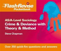 AS/A-Level Sociology. Crime & Deviance With Theory and Method