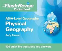 AS/A-Level Geography. Physical Geography