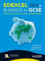 Edexcel Business for GCSE. Introduction to Economic Understanding