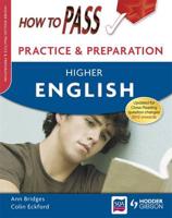 How to Pass, Practice & Preparation. Higher English