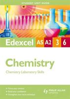 Edexcel AS A2 Chemistry. Units 3, 6 Chemistry Laboratory Skills