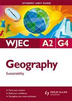 WJEC A2 Geography. Unit G4 Sustainability