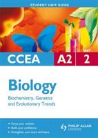 CCEA A2 Biology. Unit 2 Biochemistry, Genetics and Evolutionary Trends