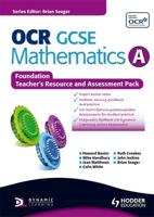 OCR GCSE Mathematics A. Foundation Teacher's Resource and Assessment Pack